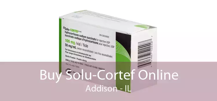 Buy Solu-Cortef Online Addison - IL
