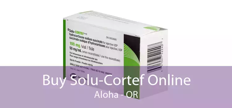 Buy Solu-Cortef Online Aloha - OR