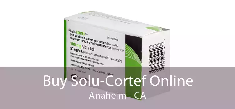 Buy Solu-Cortef Online Anaheim - CA