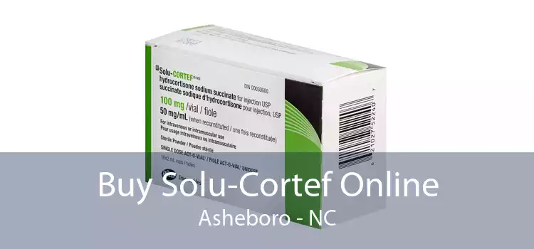 Buy Solu-Cortef Online Asheboro - NC