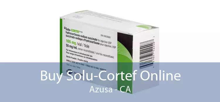 Buy Solu-Cortef Online Azusa - CA