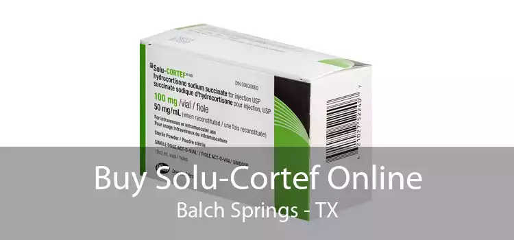 Buy Solu-Cortef Online Balch Springs - TX