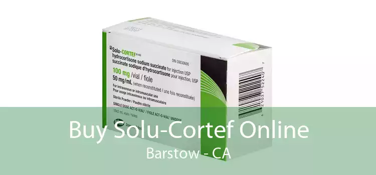 Buy Solu-Cortef Online Barstow - CA