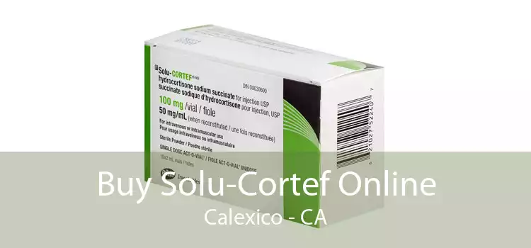 Buy Solu-Cortef Online Calexico - CA